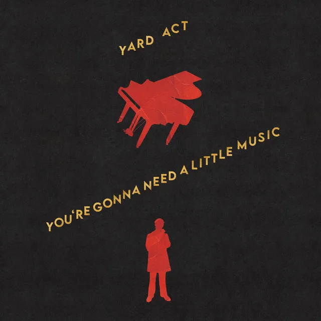 Pochette Yard Act — You're Gonna Need A Little Music
